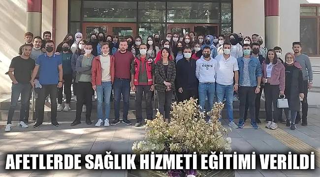 Afetlerde sağlık hizmeti eğitimi verildi
