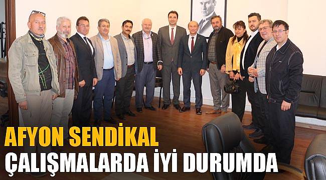 “Afyon sendikal çalışmalarda iyi durumda”