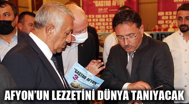 AFYON’UN LEZZETİNİ DÜNYA TANIYACAK