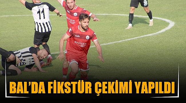 BAL’DA FİKSTÜR ÇEKİMİ YAPILDI