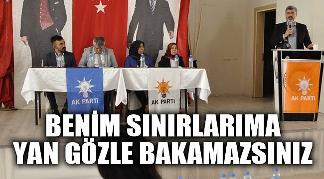 BENİM SINIRLARIMA YAN GÖZLE BAKAMAZSINIZ
