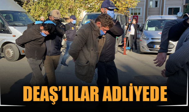 DEAŞ’LILAR ADLİYEDE