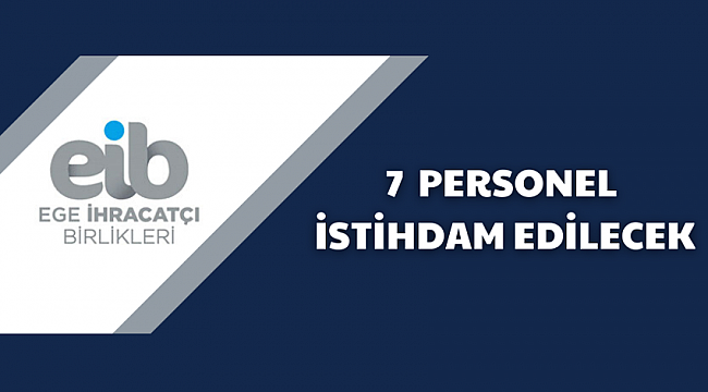 Ege İhracatçı Birliklerinden personel alımı