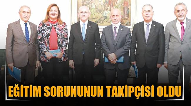 EĞİTİM SORUNUNUN TAKİPÇİSİ OLDU