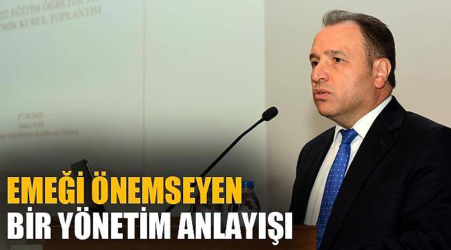 “Emeği önemseyen bir yönetim anlayışı”
