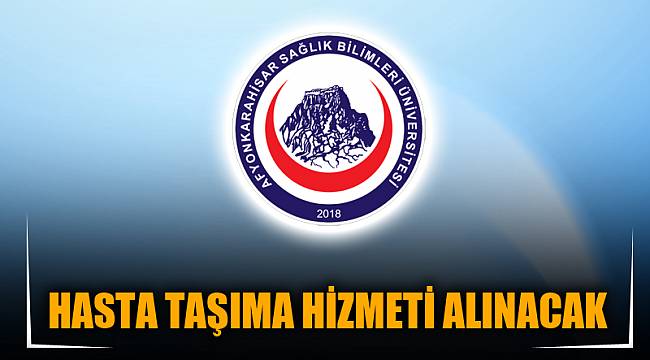 HASTA TAŞIMA HİZMETİ ALINACAK