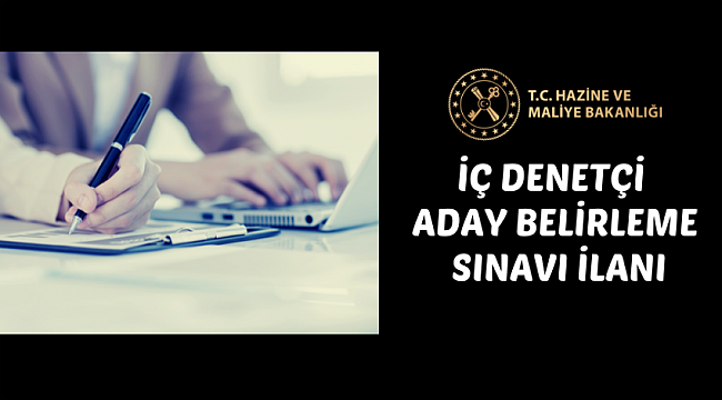 İç Denetçi Aday Belirleme Sınavına ilişkin ilan