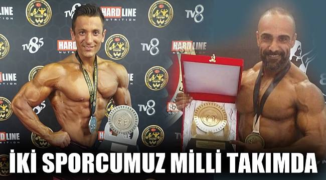 İKİ SPORCUMUZ MİLLİ TAKIMDA