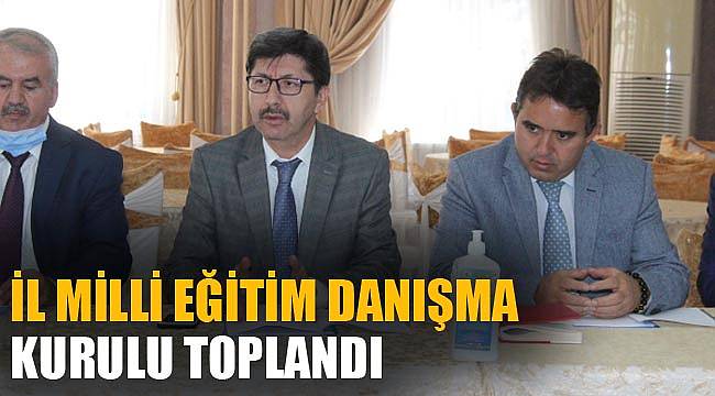 İL MİLLİ EĞİTİM DANIŞMA KURULU TOPLANDI