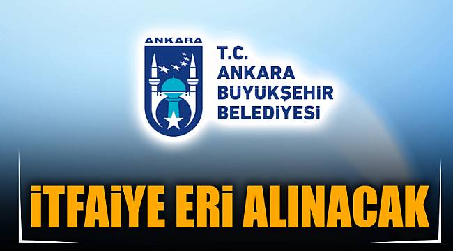 İTFAİYE ERİ ALINACAK