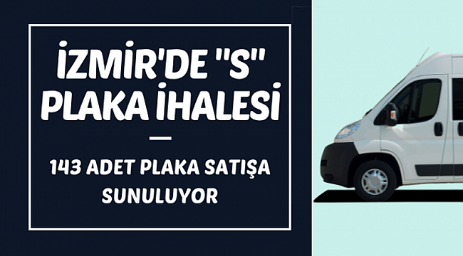 İzmir'de "S" plaka ihalesi