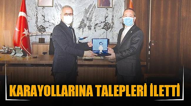 KARAYOLLARINA TALEPLERİ İLETTİ