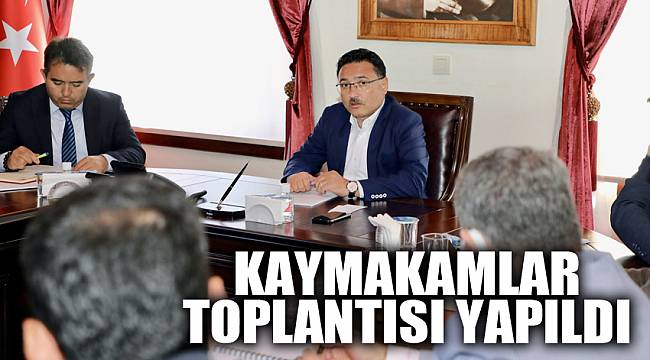Kaymakamlar toplantısı yapıldı