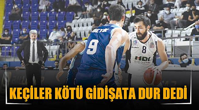 KEÇİLER KÖTÜ GİDİŞATA DUR DEDİ