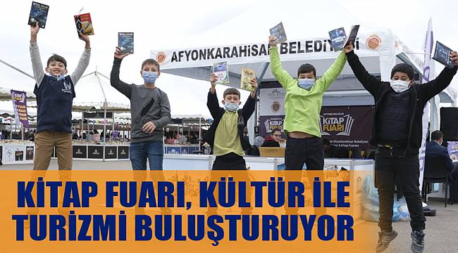 KİTAP FUARI, KÜLTÜR İLE TURİZMİ BULUŞTURUYOR