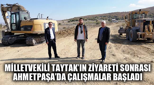 Milletvekili Taytak’ın ziyareti sonrası Ahmetpaşa’da çalışmalar başladı
