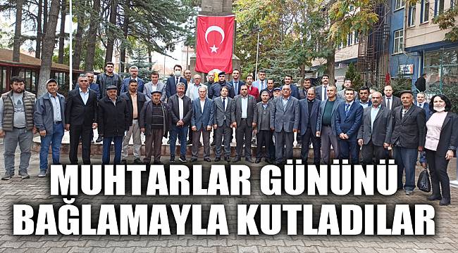MUHTARLAR GÜNÜNÜ BAĞLAMAYLA KUTLADILAR