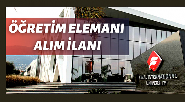 Öğretim Elemanı alımı yapılacak