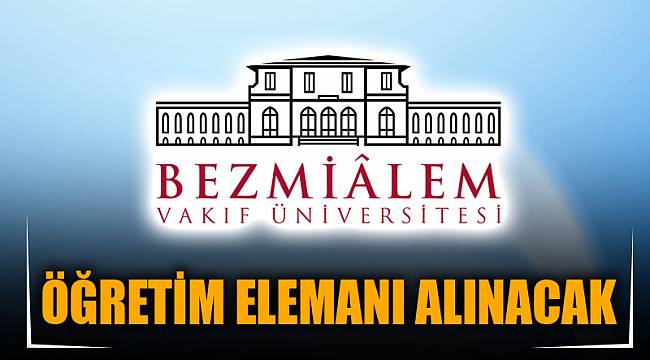 ÖĞRETİM ELEMANI ALINACAK