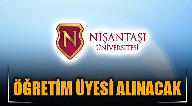 ÖĞRETİM ÜYESİ ALINACAK