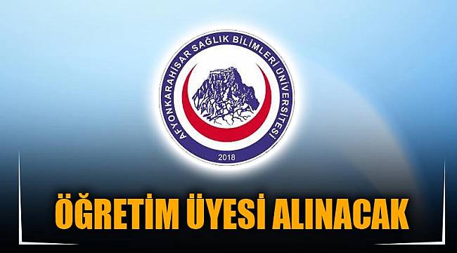 ÖĞRETİM ÜYESİ ALINACAK