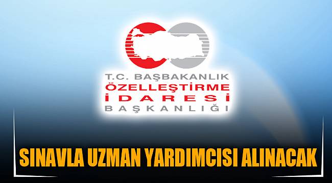 SINAVLA UZMAN YARDIMCISI ALINACAK