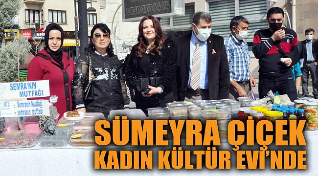 SÜMEYRA ÇİÇEK KADIN KÜLTÜR EVİ’NDE