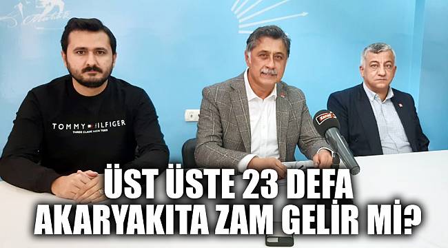ÜST ÜSTE 23 DEFA AKARYAKITA ZAM GELİR Mİ?