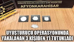 Uyuşturucuyla yakalanan, 3 kişiden biri tutuklandı