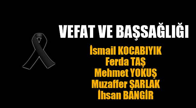 VEFAT VE BAŞSAĞLIĞI