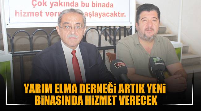 YARIM ELMA DERNEĞİ ARTIK YENİ BİNASINDA HİZMET VERECEK