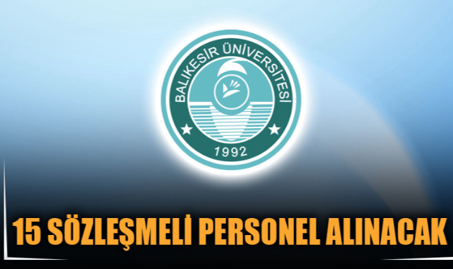 15 SÖZLEŞMELİ PERSONEL ALINACAK