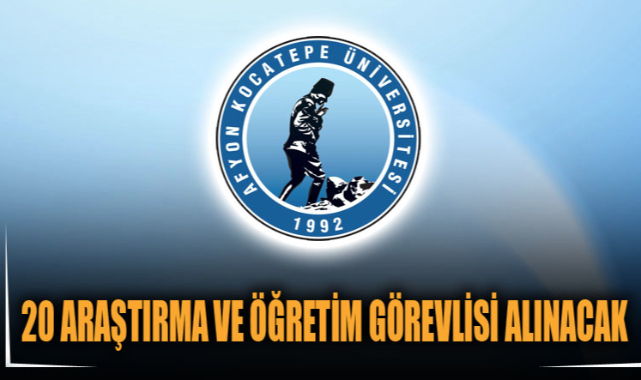 20 ARAŞTIRMA VE ÖĞRETİM GÖREVLİSİ ALINACAK