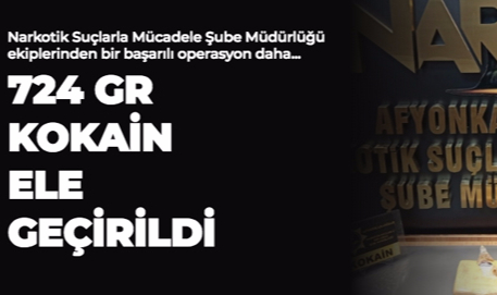 724 GR KOKAİN ELE GEÇİRİLDİ