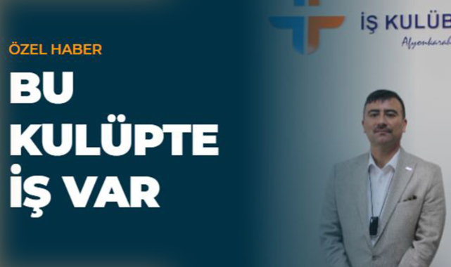 BU KULÜPTE İŞ VAR
