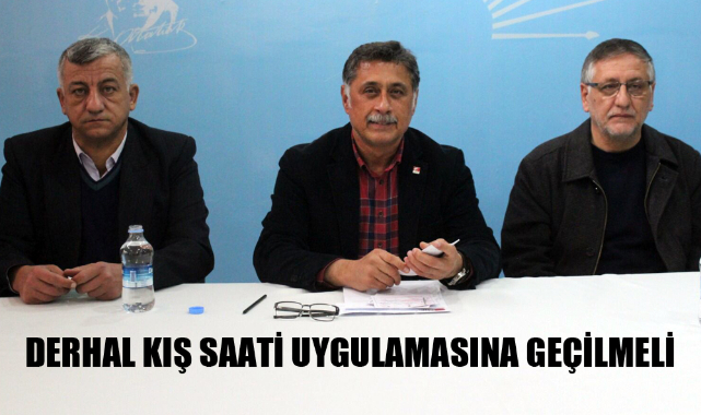 DERHAL KIŞ SAATİ UYGULAMASINA GEÇİLMELİ