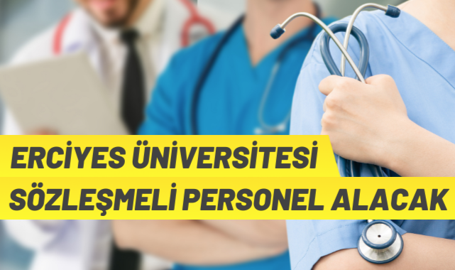 Erciyes Üniversitesinden Sözleşmeli Personel alımı