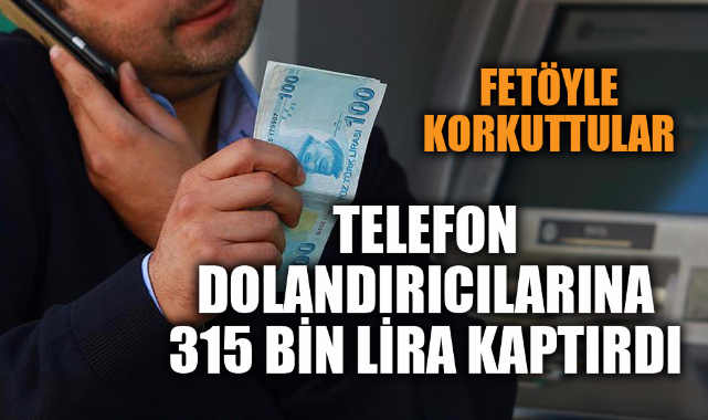 FETÖ yalanıyla iki gün boyunca dolandırıldı