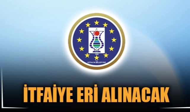 İTFAİYE ERİ ALINACAK