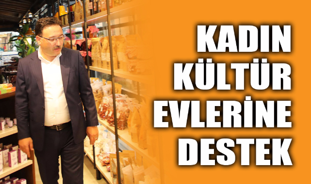 KADIN KÜLTÜR EVLERİNE DESTEK