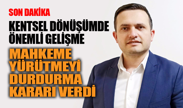KENTSEL DÖNÜŞÜMDE ÖNEMLİ GELİŞME