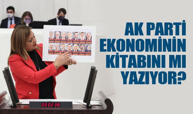 KÖKSAL: AK PARTİ EKONOMİNİN KİTABINI MI YAZIYOR?