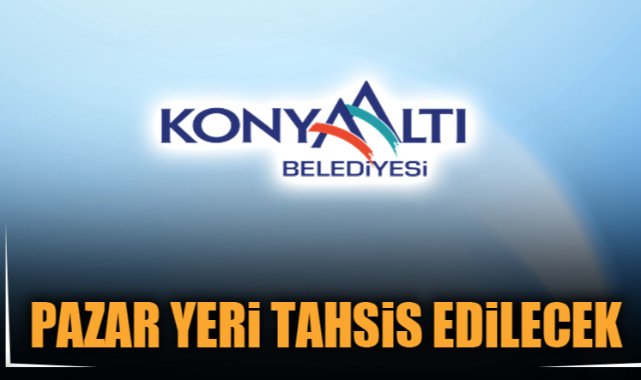 PAZAR YERİ TAHSİS EDİLECEK