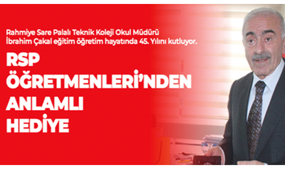 RSP ÖĞRETMENLERİ'NDEN ANLAMLI HEDİYE