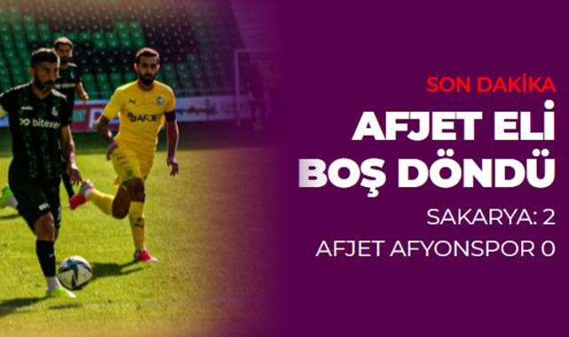 SAKARYA: 2 AFJET AFYONSPOR 0