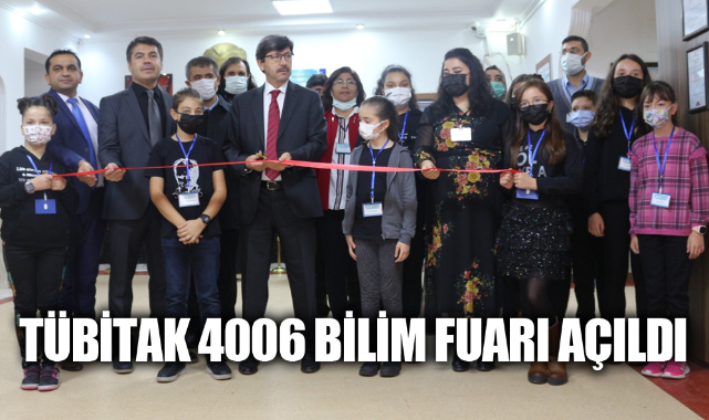 TÜBİTAK 4006 BİLİM FUARI AÇILDI