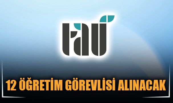 12 ÖĞRETİM GÖREVLİSİ ALINACAK