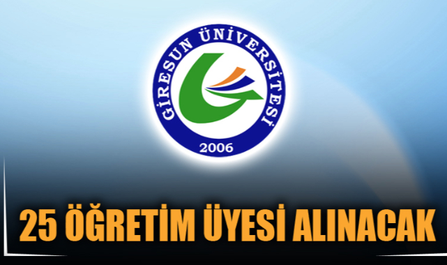 25 ÖĞRETİM ÜYESİ ALINACAK
