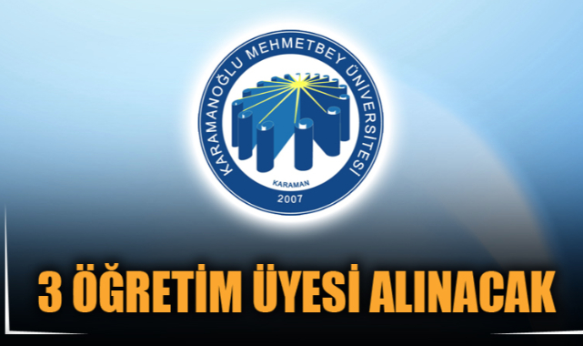 3 ÖĞRETİM ÜYESİ ALINACAK