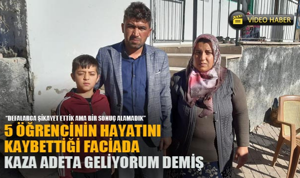 5 ÖĞRENCİNİN HAYATINI KAYBETTİĞİ KAZA ADETA GELİYORUM DEMİŞ